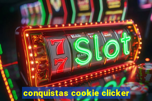 conquistas cookie clicker